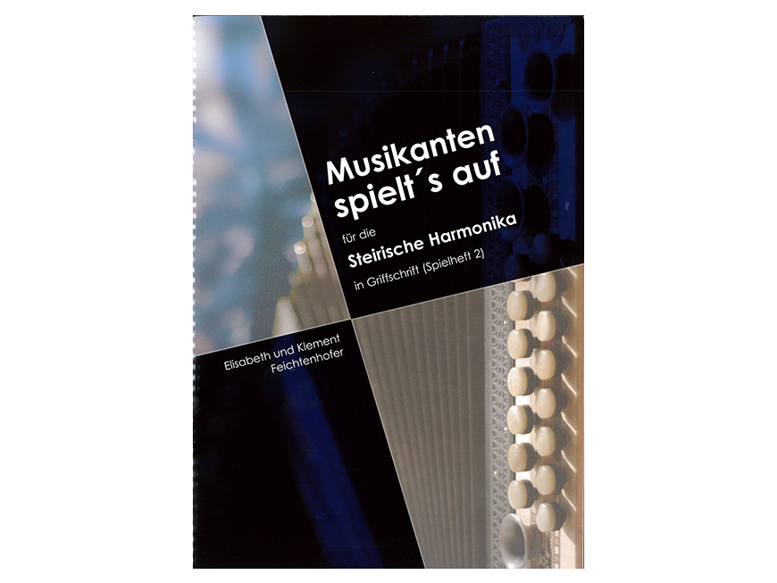 Musikanten spielt´s auf-Spielheft 2 Feichtenhofer