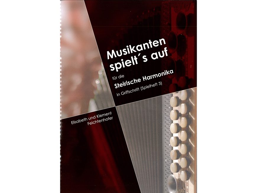 Musikanten spielt´s auf-Spielheft 3 Feichtenhofer