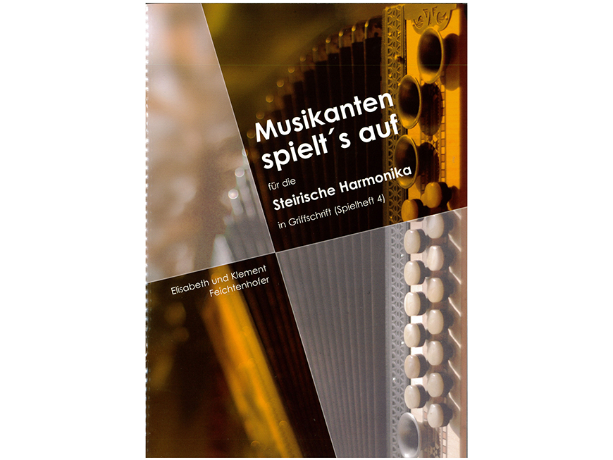 Musikanten spielt´s auf-Spielheft 4 Feichtenhofer